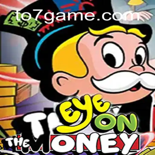 Dive into the Thrilling World of EyeOnTheMoney: The Best Online Casino Game at TO7GAME Oficial