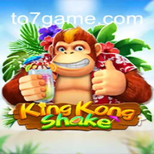 Exploring KingKongShake: A Thrilling Adventure in TO7GAME Oficial 💯️
